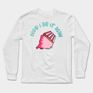 Oops Pink Cupcake Dropped Dessert Long Sleeve T-Shirt